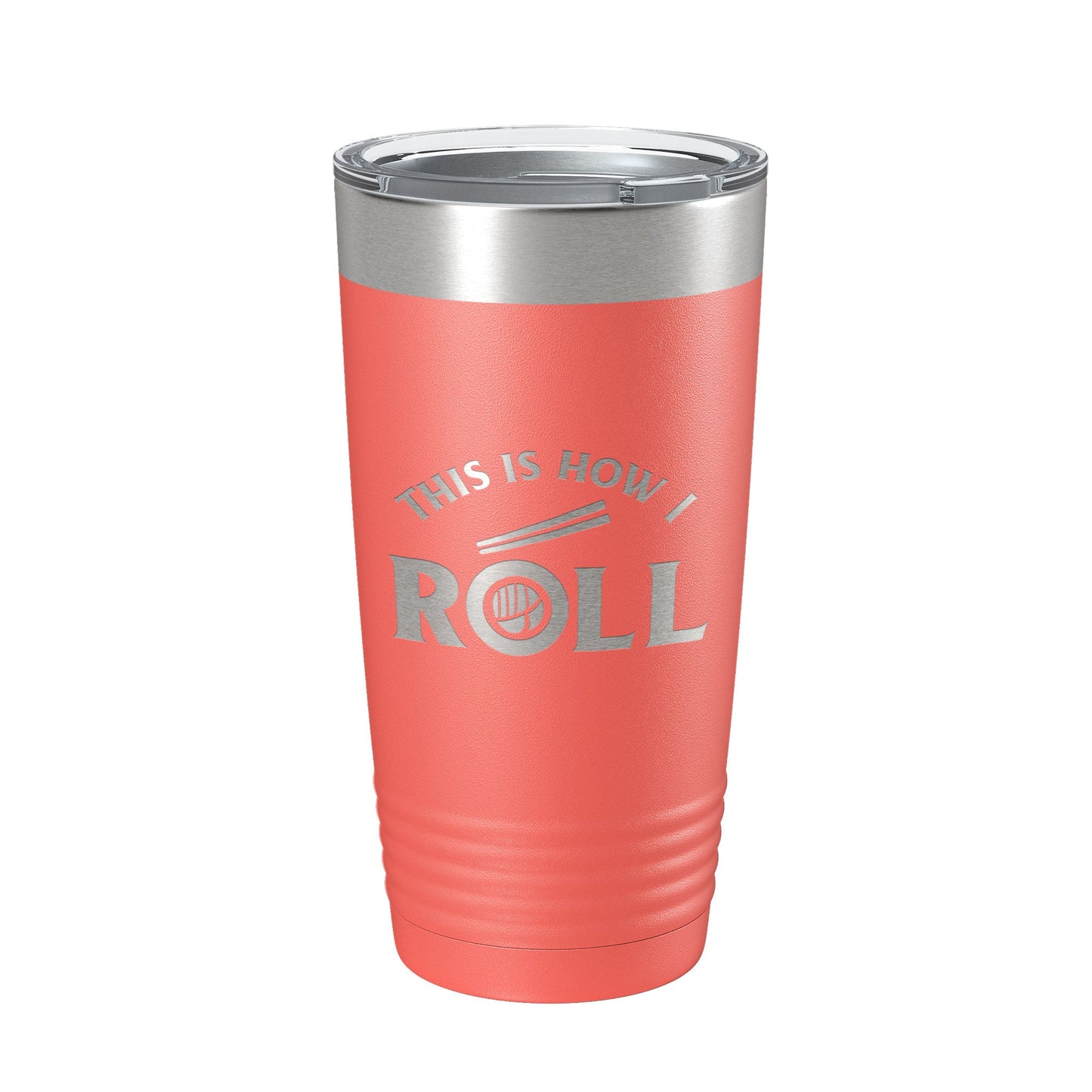 Sushi Tumbler This Is How I Roll Travel Mug Insulated Laser Engraved Coffee Cup 20 oz