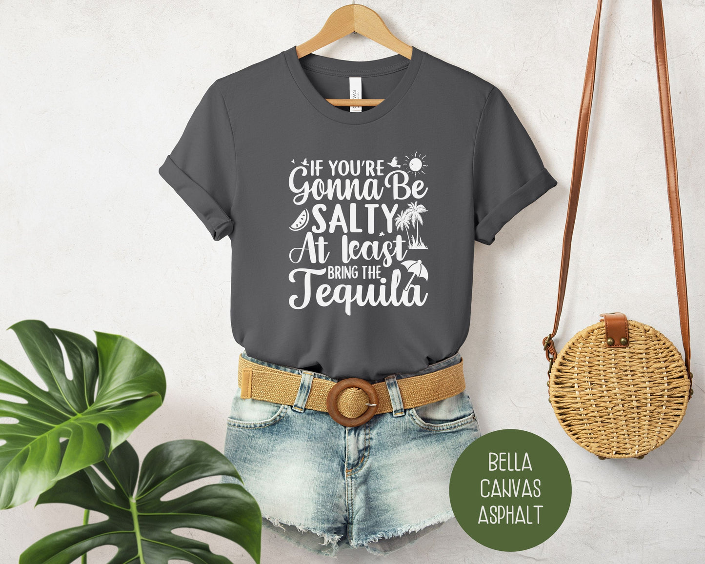 If You're Gonna Be Salty at Least Bring the Tequila Shirt-2