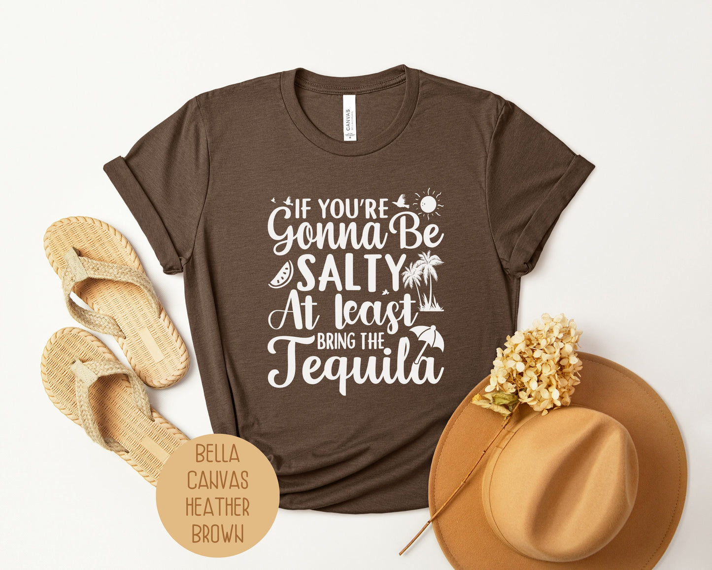 If You're Gonna Be Salty at Least Bring the Tequila Shirt-7
