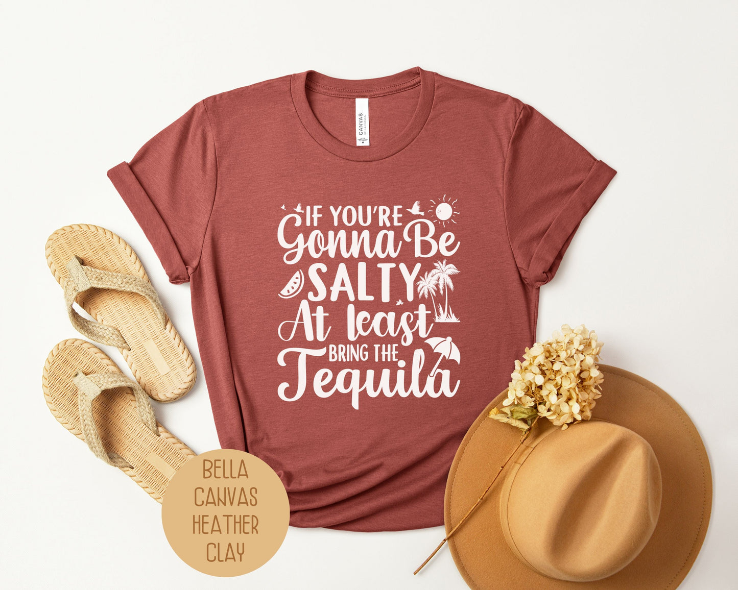 If You're Gonna Be Salty at Least Bring the Tequila Shirt-8