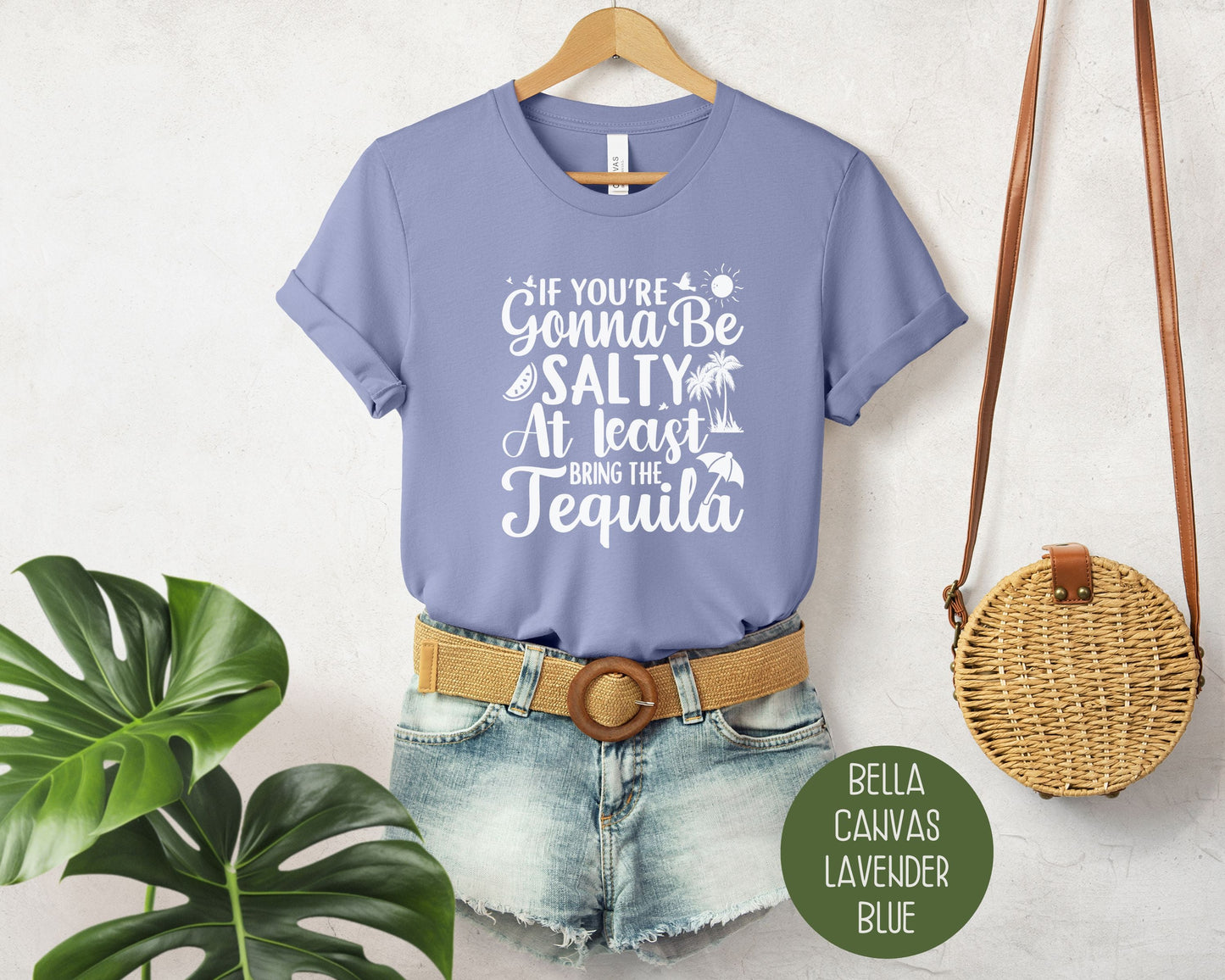 If You're Gonna Be Salty at Least Bring the Tequila Shirt-10