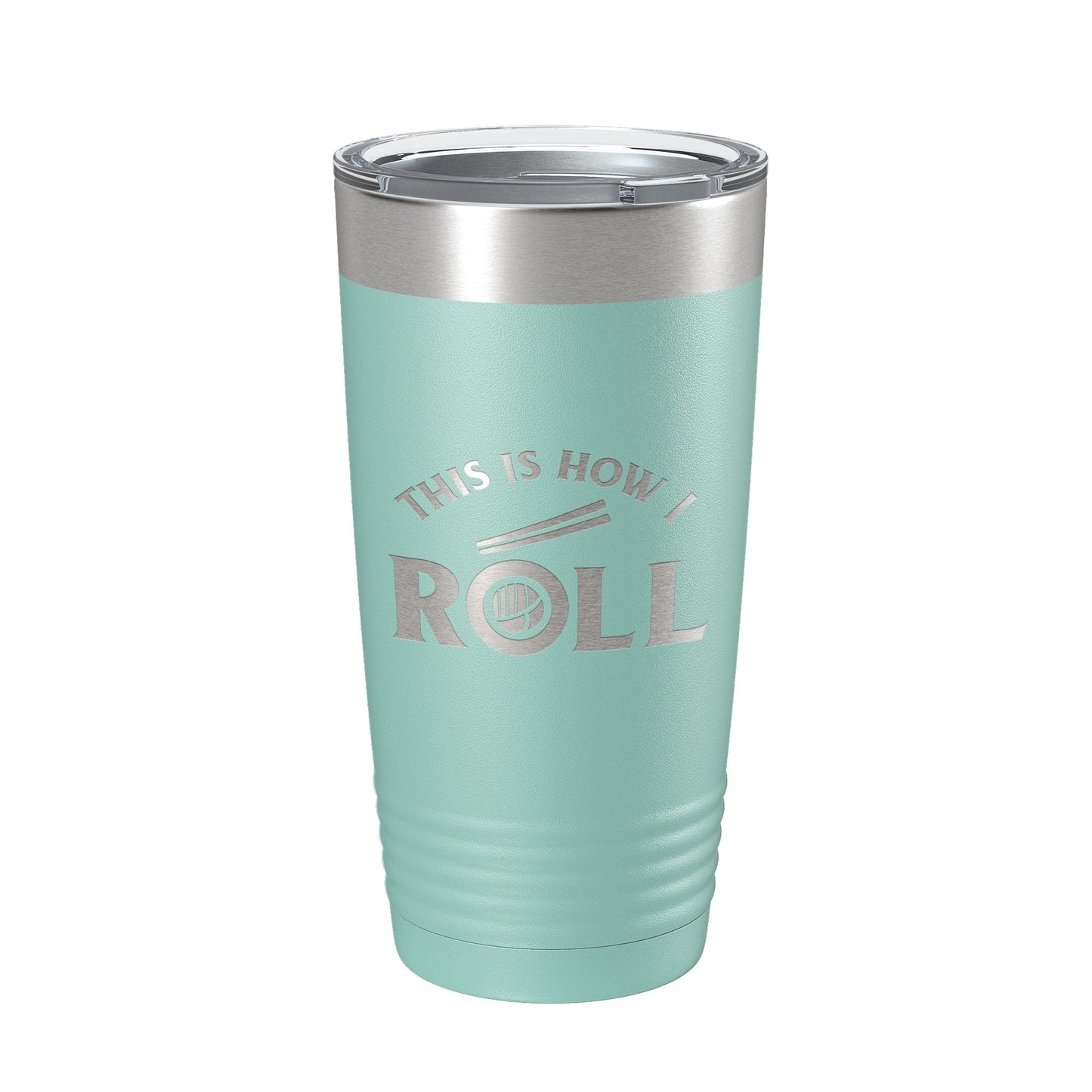 Sushi Tumbler This Is How I Roll Travel Mug Insulated Laser Engraved Coffee Cup 20 oz
